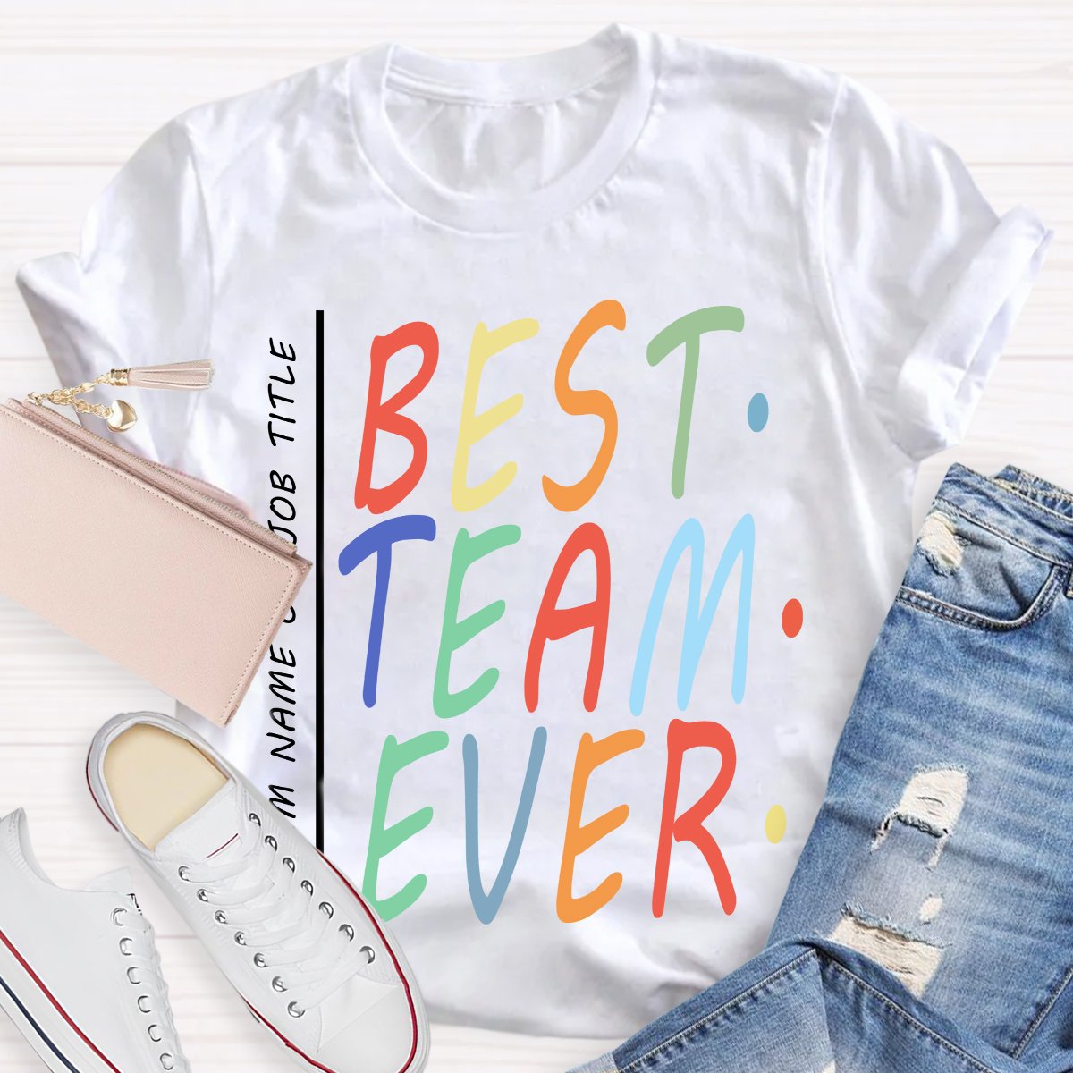 Personalized Best Team Or Job Title Ever Teacher T-Shirt