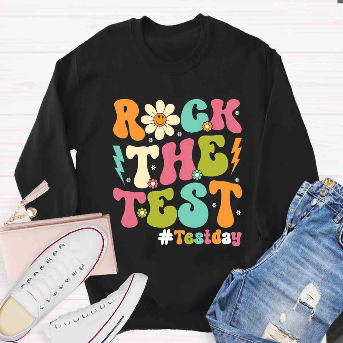 Rock The Test Sweatshirt