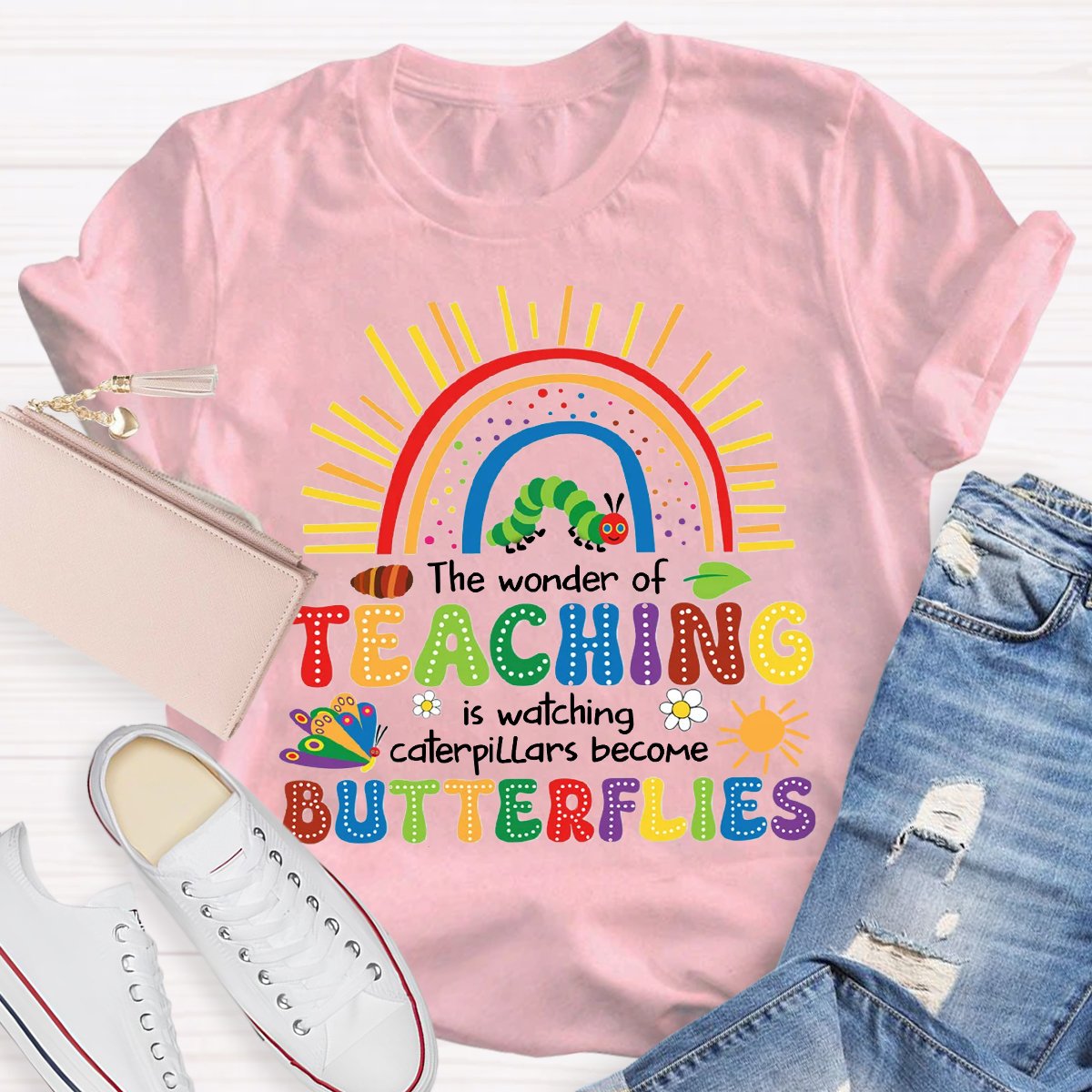 The Wonder Of Teaching Is Watching Caterpillars Become Butterflies T-Shirt