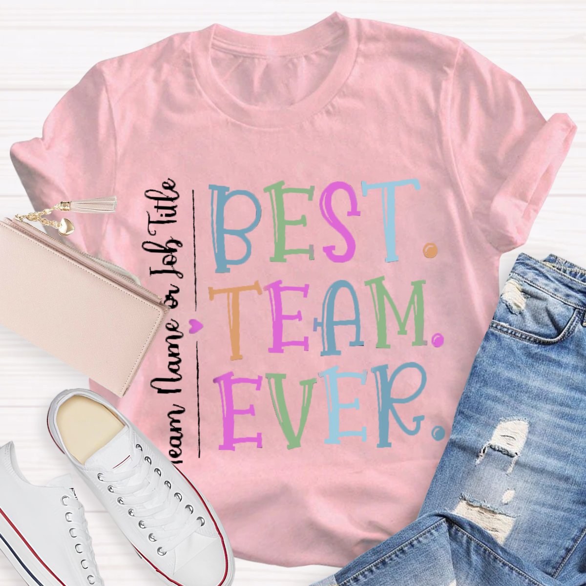 Personalized Best Team Ever Teammate T-Shirt