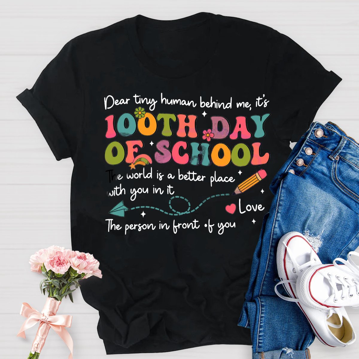 Teacher Dear Tiny Human Behind Me 100 Day Of School Shirt