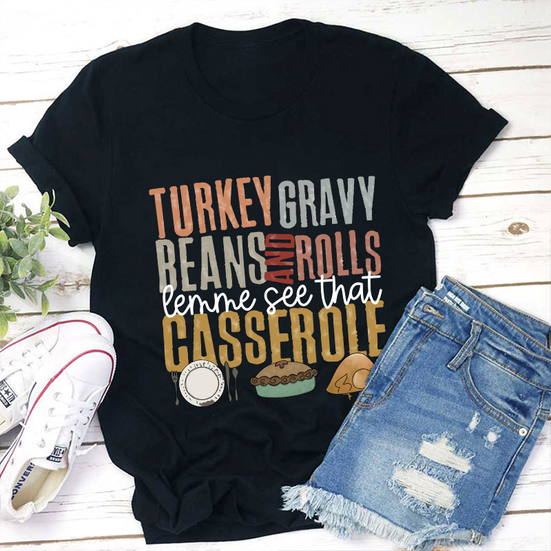 Turkey Gravy Beans And Rolls Teacher T-Shirt