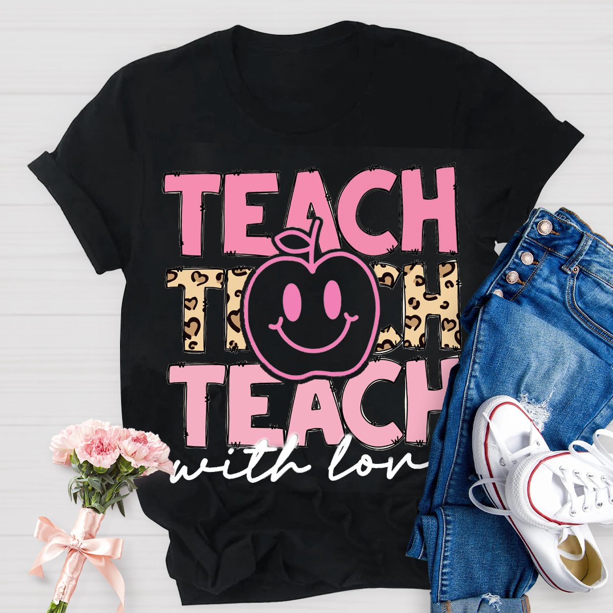 Teach With Love Teacher Motivational Shirt