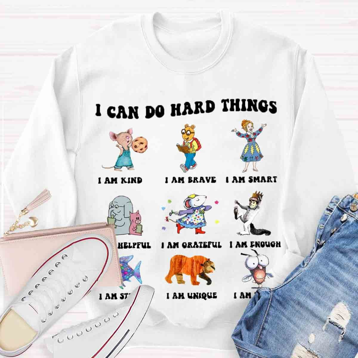 I Can Do Hard Things Teacher Sweatshirt