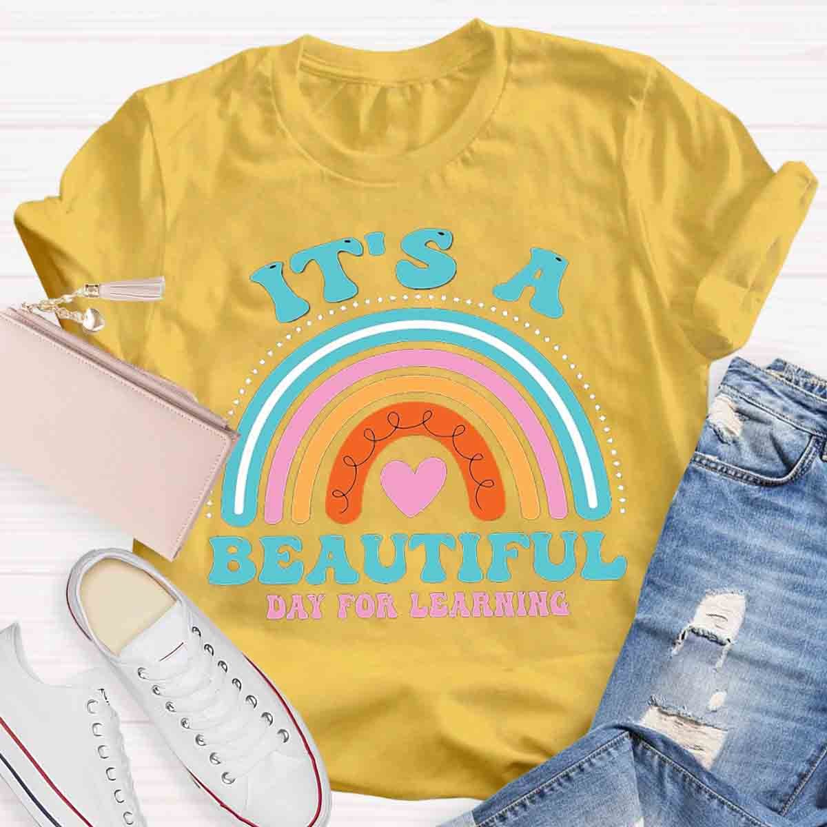 It's A Beautiful Day for Learning Rainbow T-Shirt