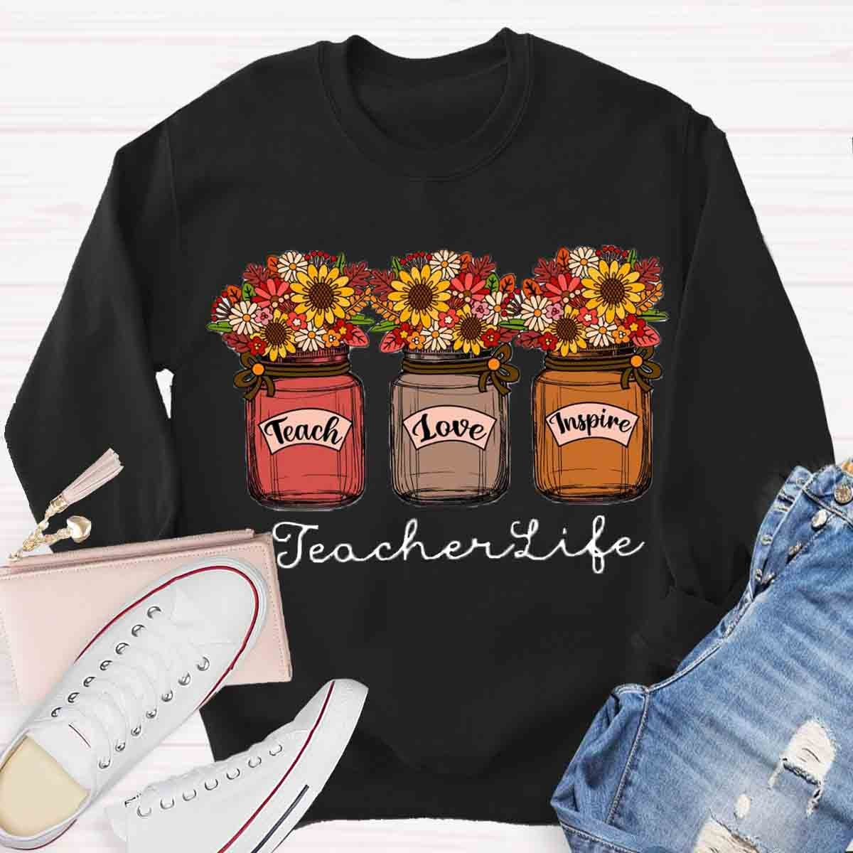 Teachers Life Love Inspire Sweatshirt