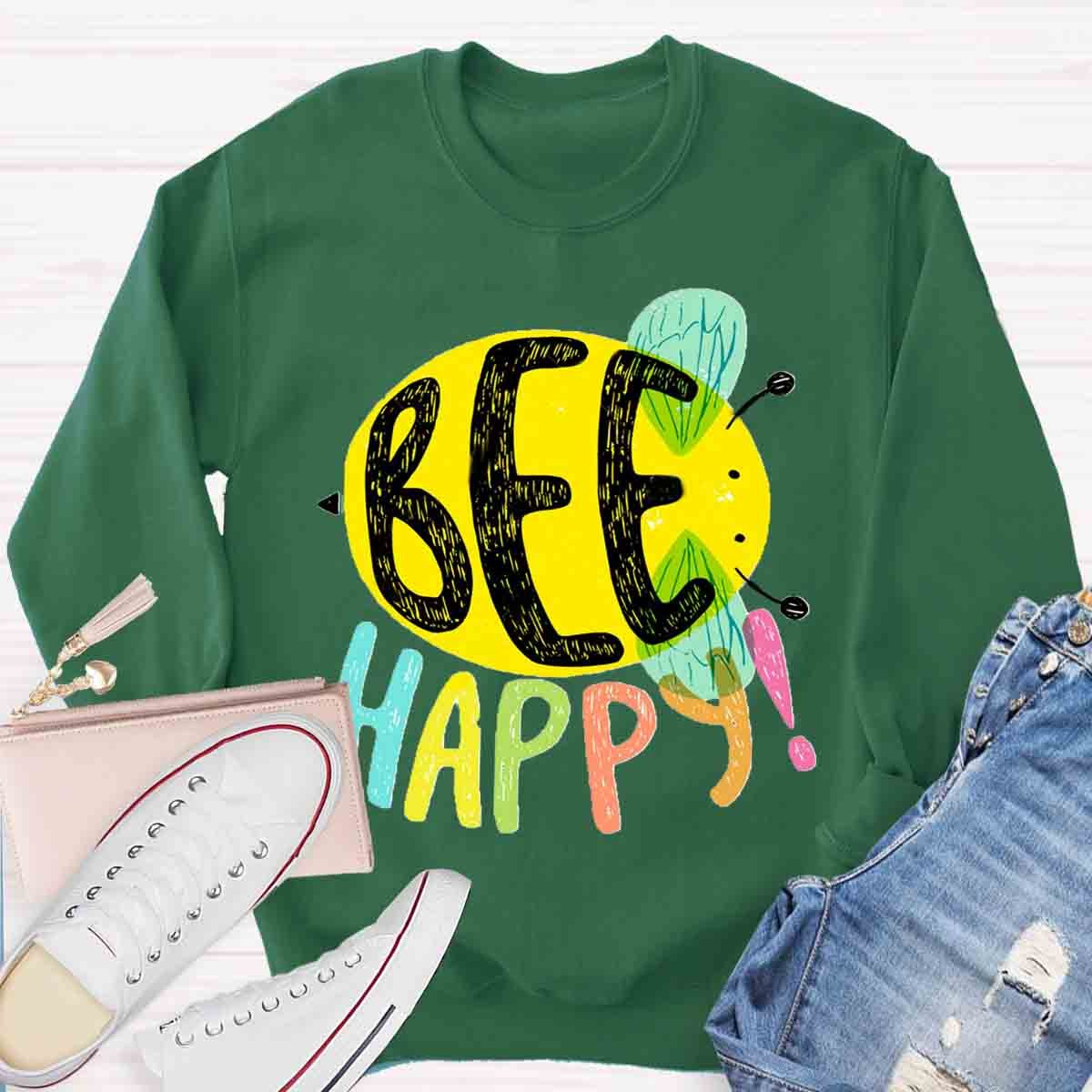 Funny Be Happy Bee Sweatshirt