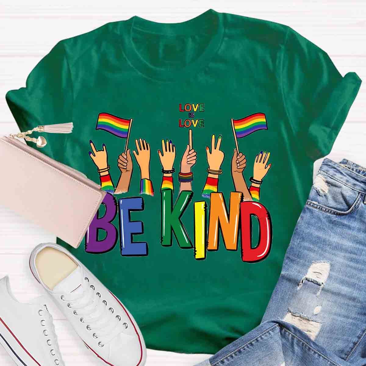 Be kind love is love T-Shirt