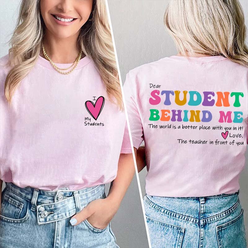 I Love My Student Teacher Two Sided T-Shirt