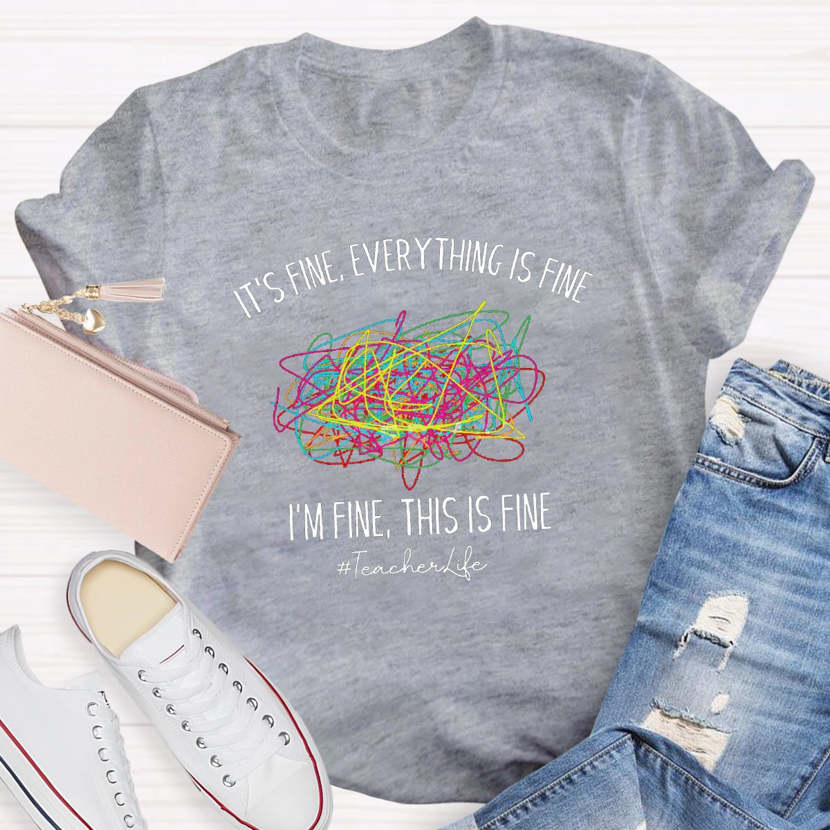 It's Fine, Everything Is Fine Teacher Shirt