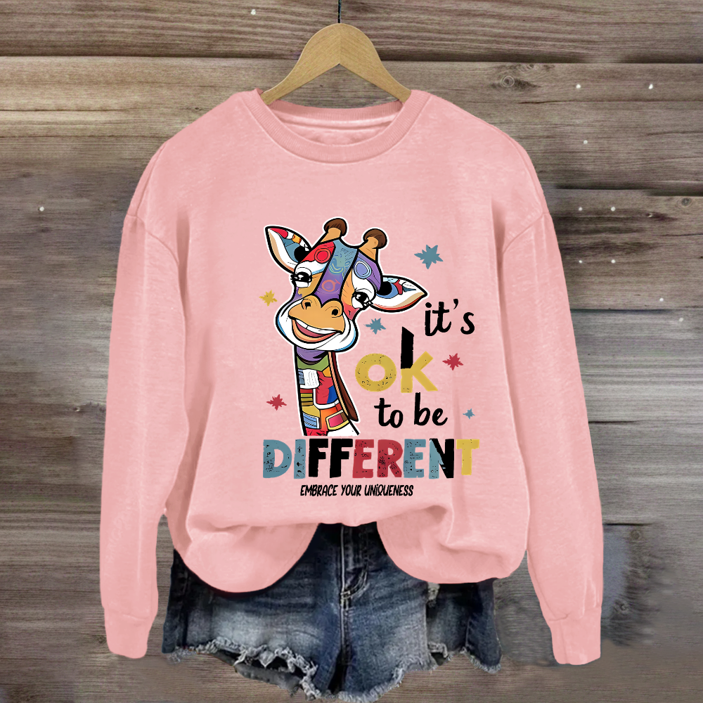 It's Ok To Be Different Embrace Your Uniqueness Sweatshirt