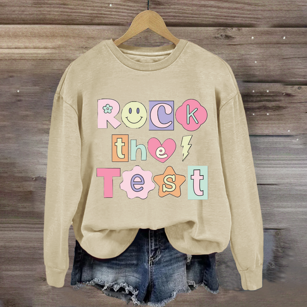 Rock the Test Testing Day Sweatshirt