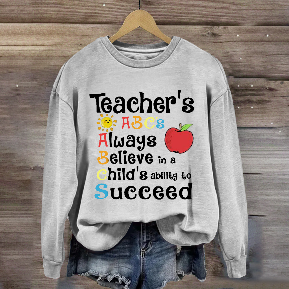 Teacher's ABCs Always Believe Success Sweatshirt