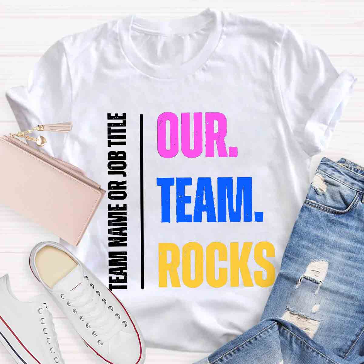 Personalized Team Name Our Team Rocks T-shirt