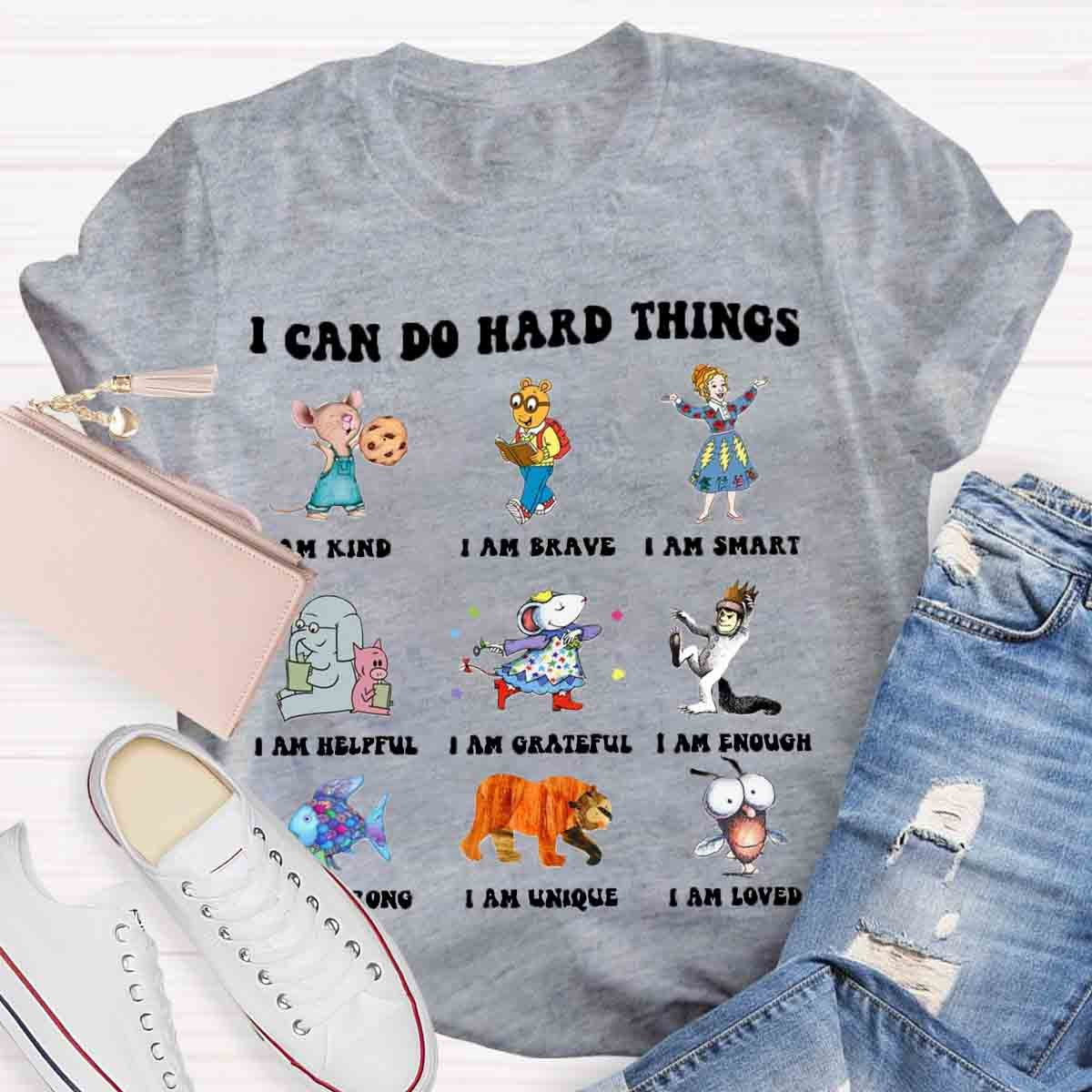 I Can Do Hard Things Teacher T-Shirt