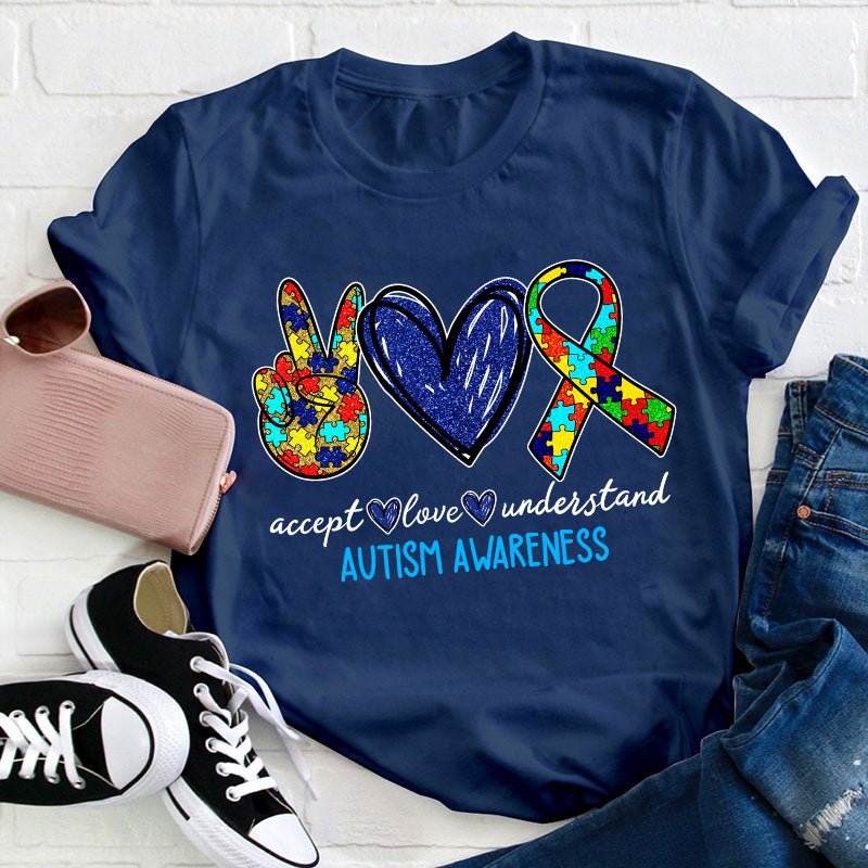 Teach Accept Understand Love Autism Awareness Teacher T-Shirt