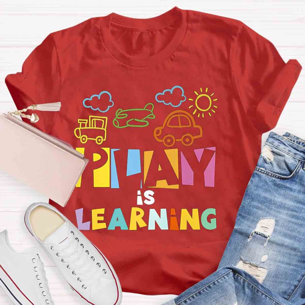 Play Is Learning T-Shirt