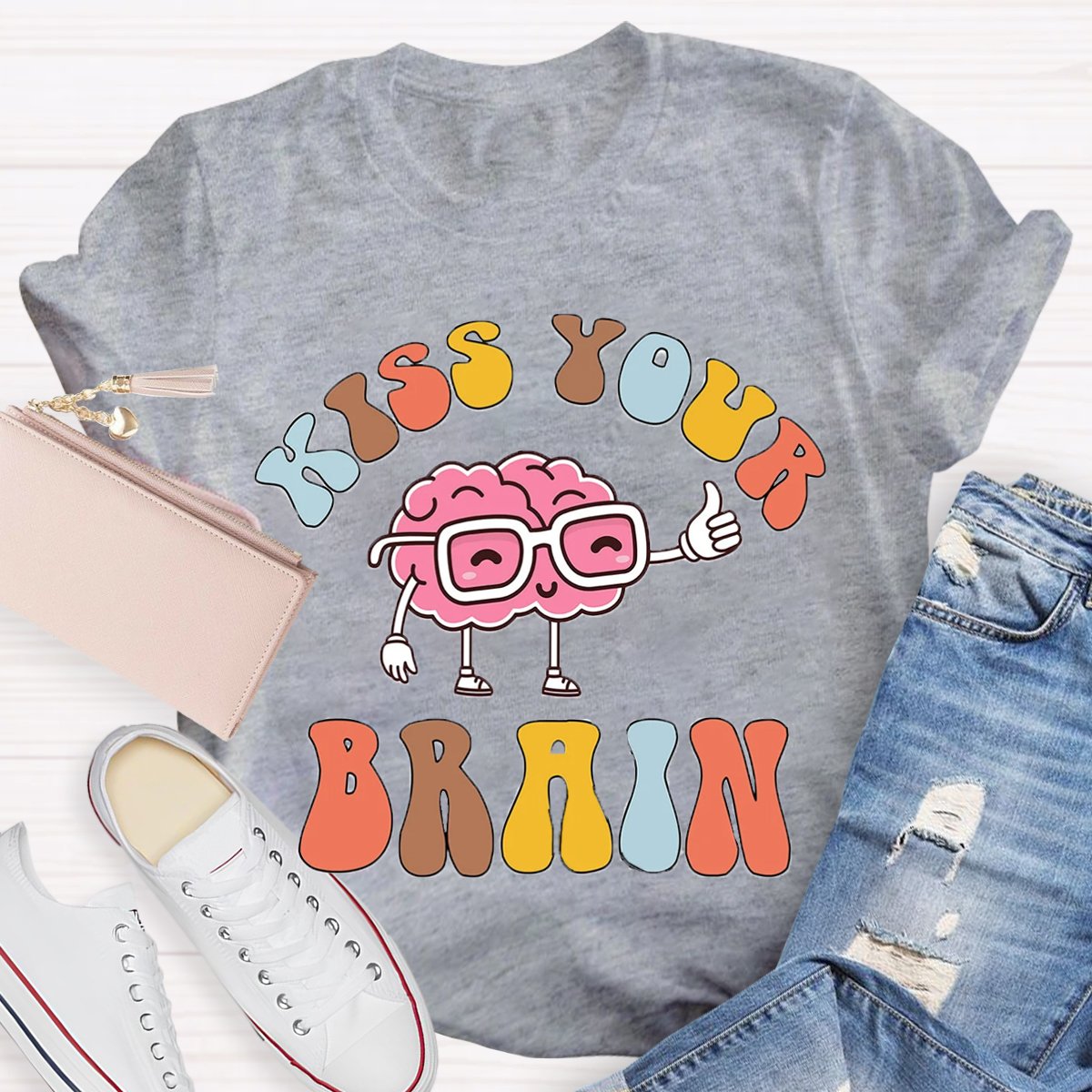 Kiss Your Brain Teacher Shirt