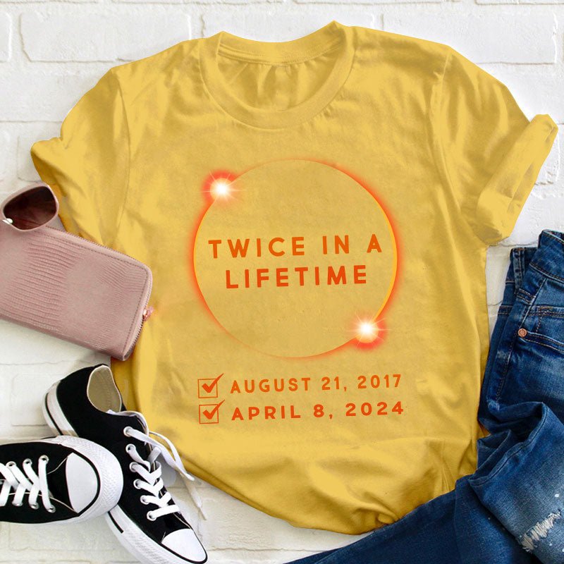 Solar Eclipse Shirt Twice In Lifetime Teacher T-Shirt