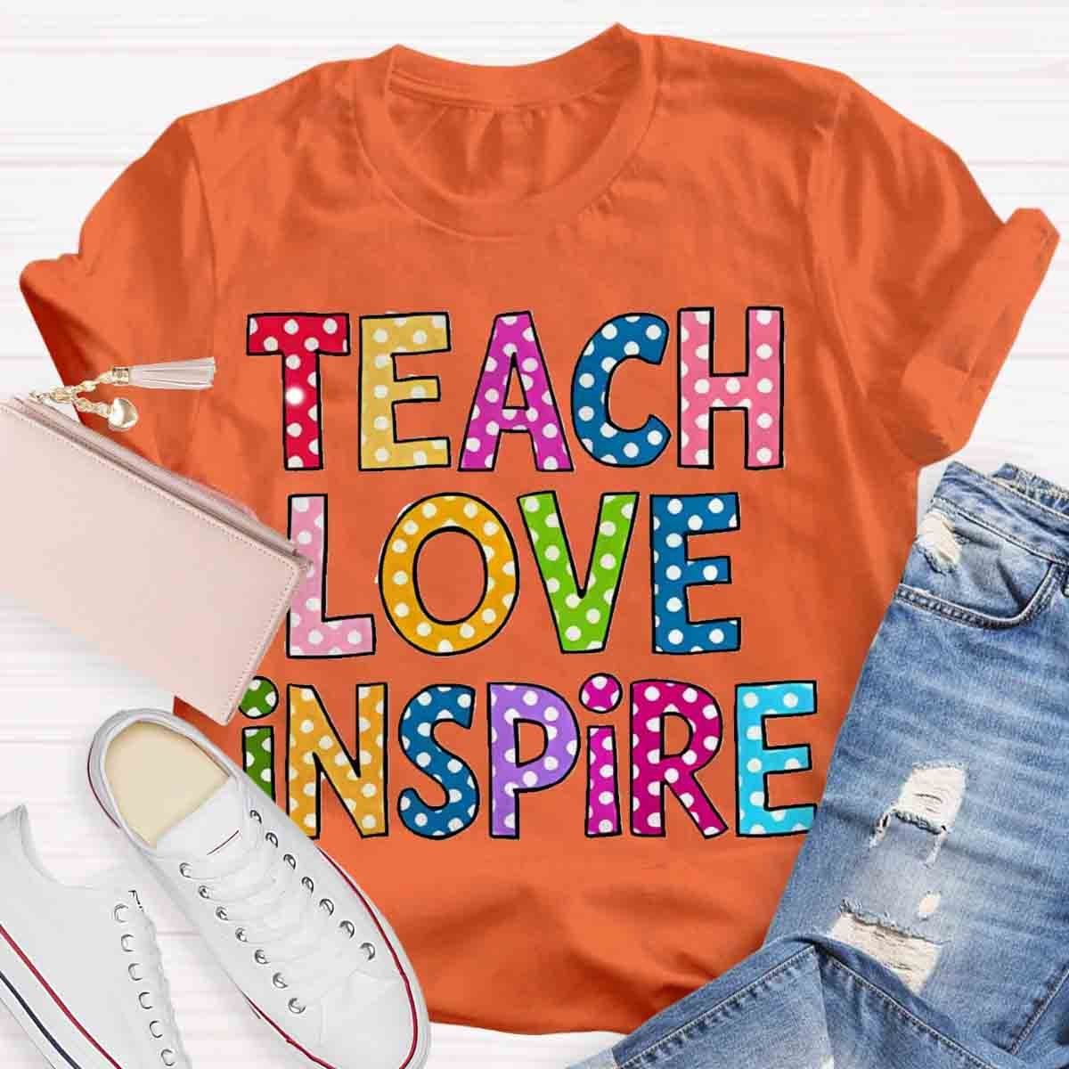 Teach Love Inspire Casual Print T-Shirt