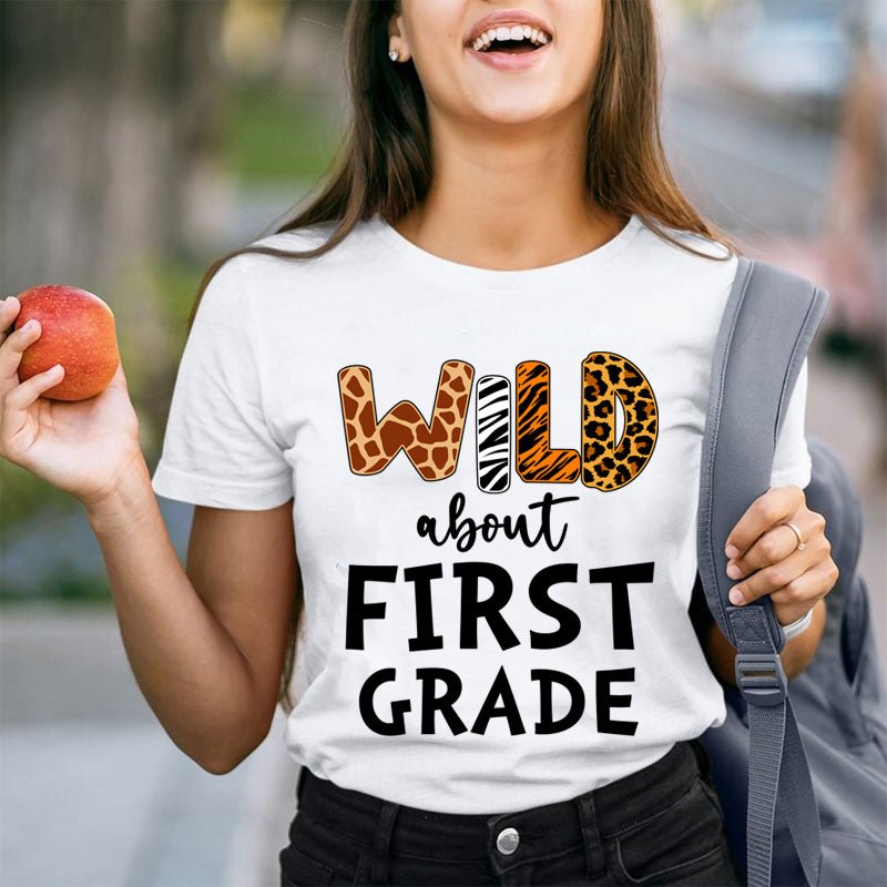 Personalized Grade Wild About First Grade Teacher T-Shirt