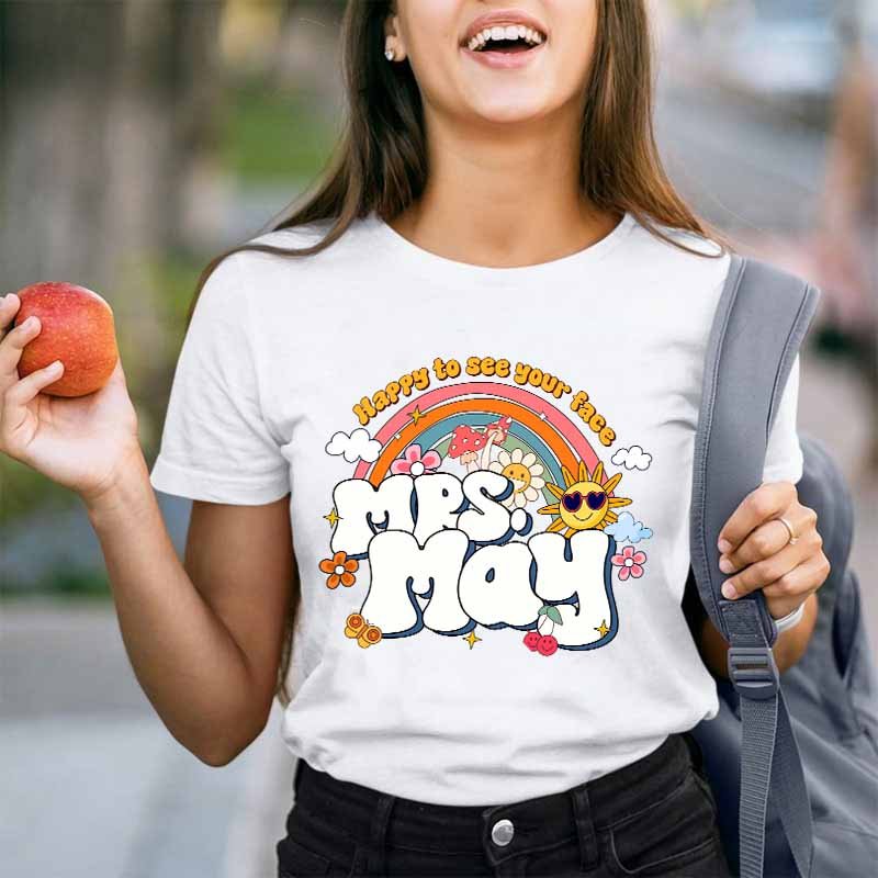 Personalized Happy To See Your Face Teacher T-Shirt