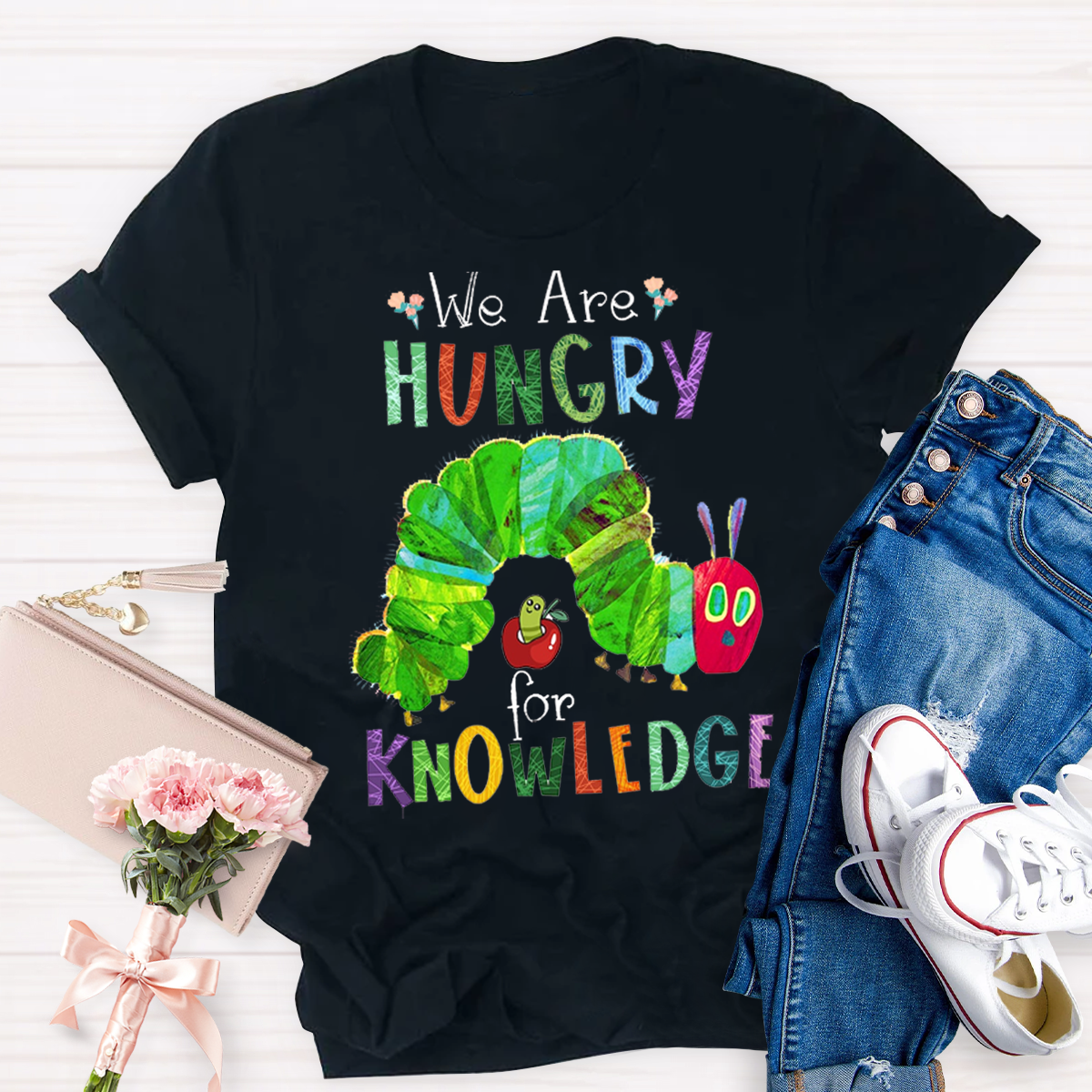 We Are Hungry For Knowledge T-Shirt