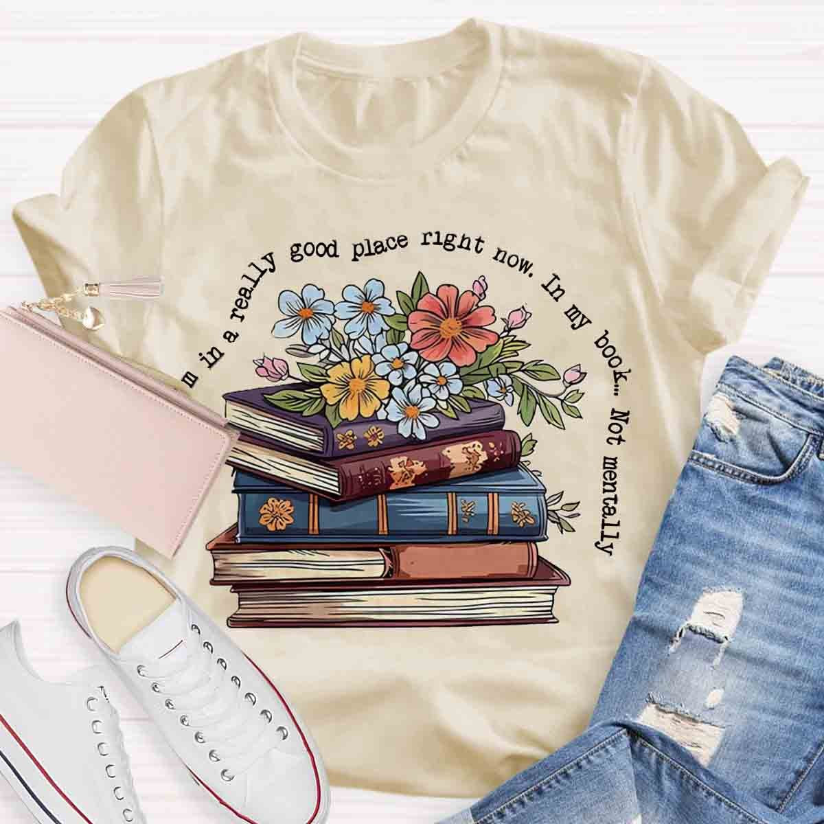 In A Really Good Place In My Book Floral T-Shirt