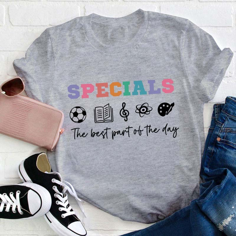 Specials The Best Part Of The Day Teacher T-Shirt