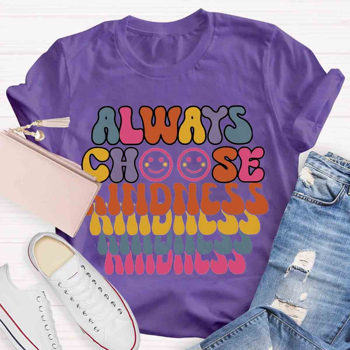 Always Choose Kindness T-Shirt