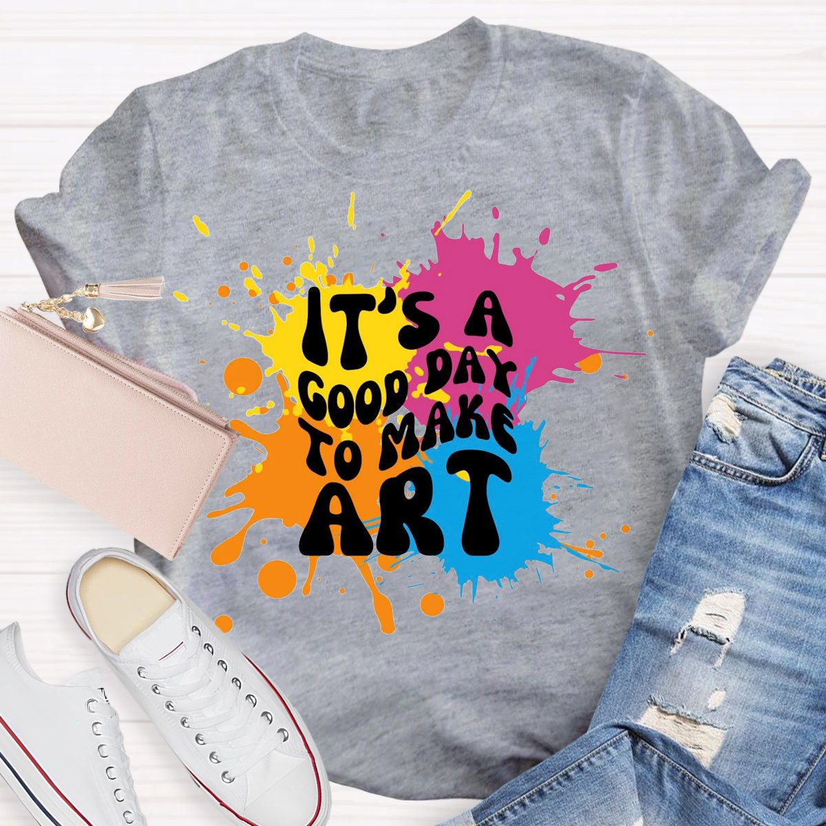 It's a Good Day To Make Art Art Teacher Art Student Art Classroom T-Shirt