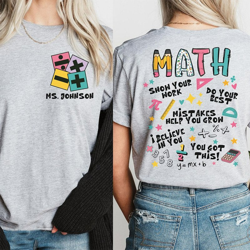 Personalized Your Name Math Teacher Double Print Teacher T-Shirt