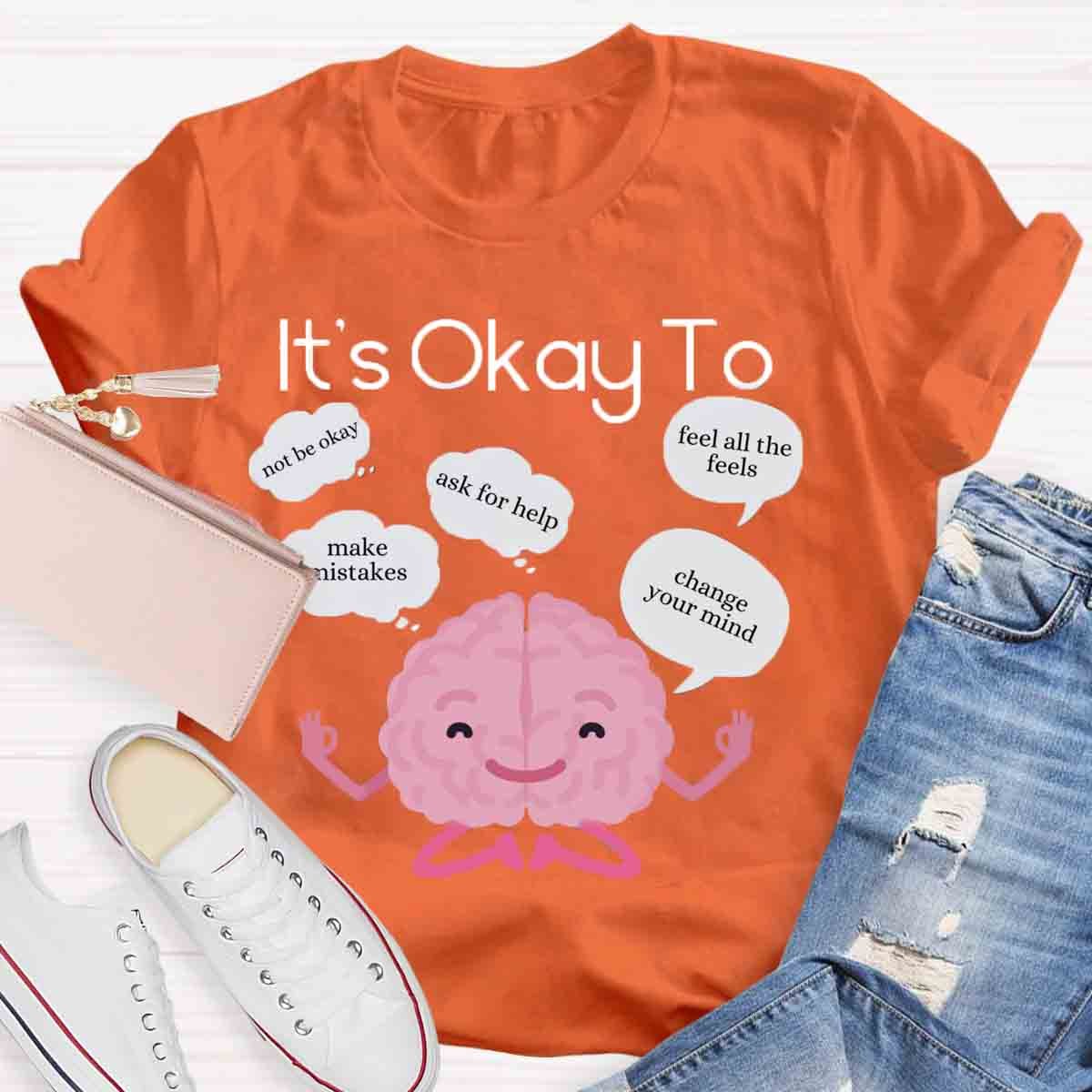 It's Okay To Make Mistakes T-Shirt