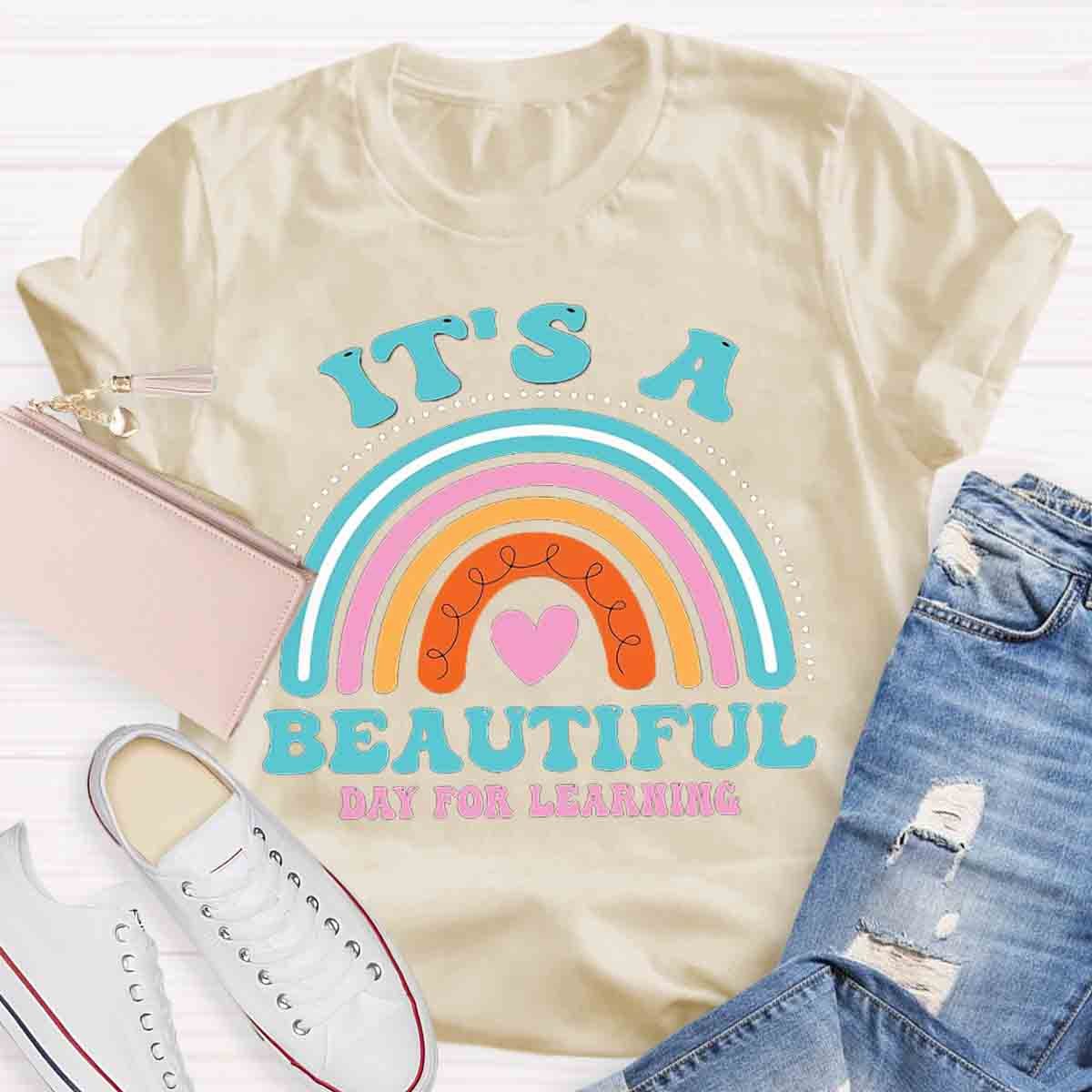 It's A Beautiful Day for Learning Rainbow T-Shirt