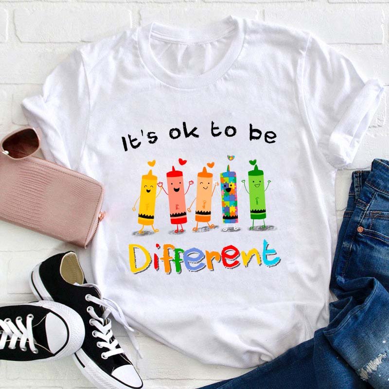 It's Ok To Be Different Teacher T-Shirt