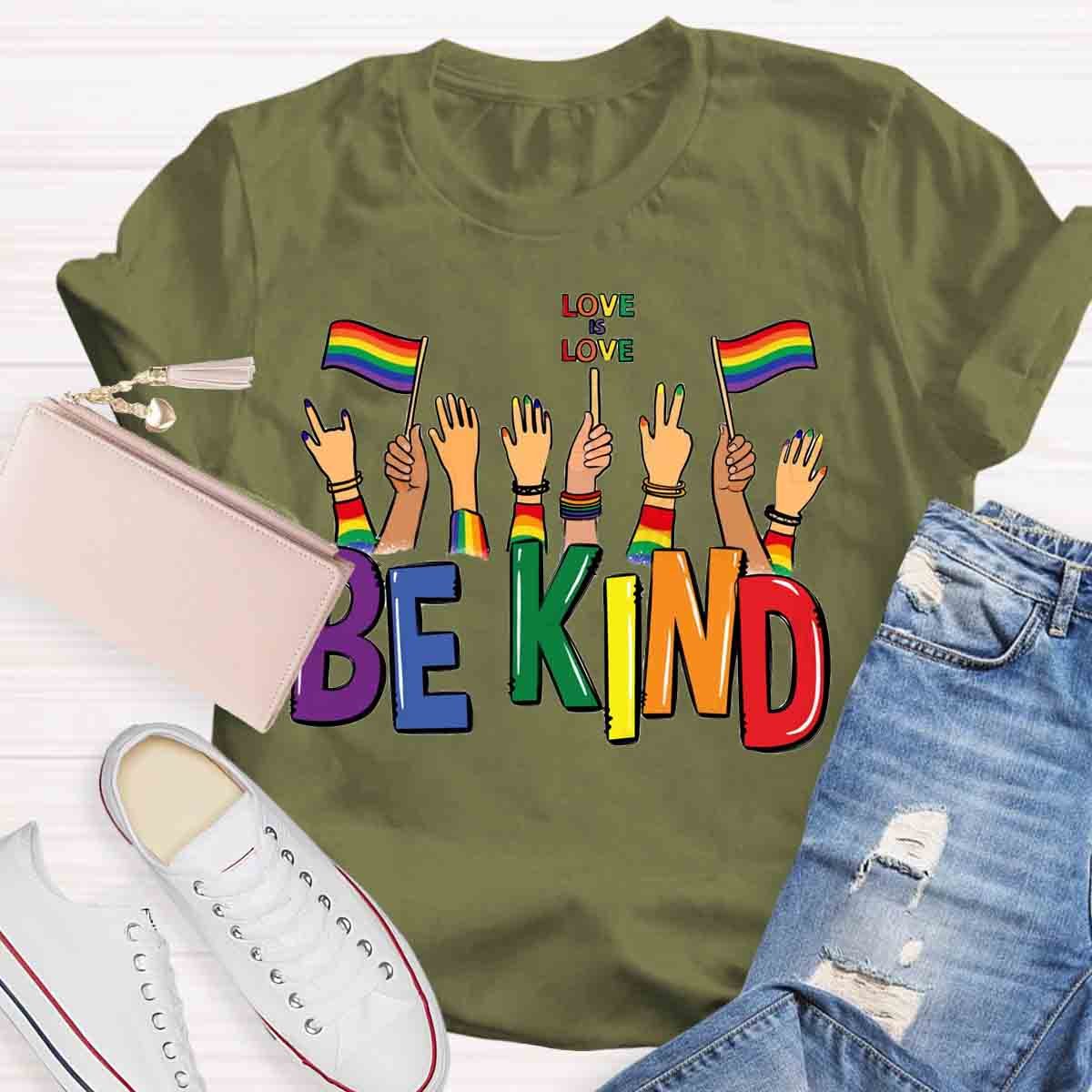 Be kind love is love T-Shirt