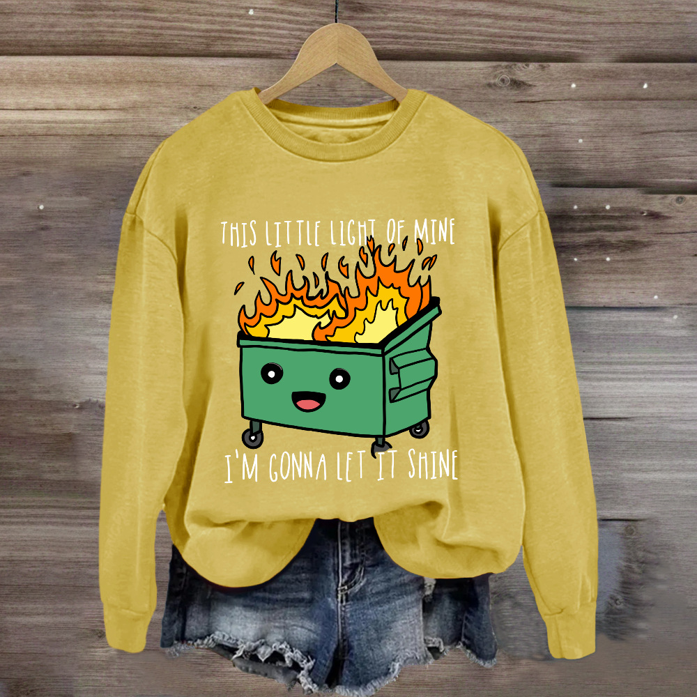 This Little Light Of Mine, I'm Gonna Let It Shine Sweatshirt