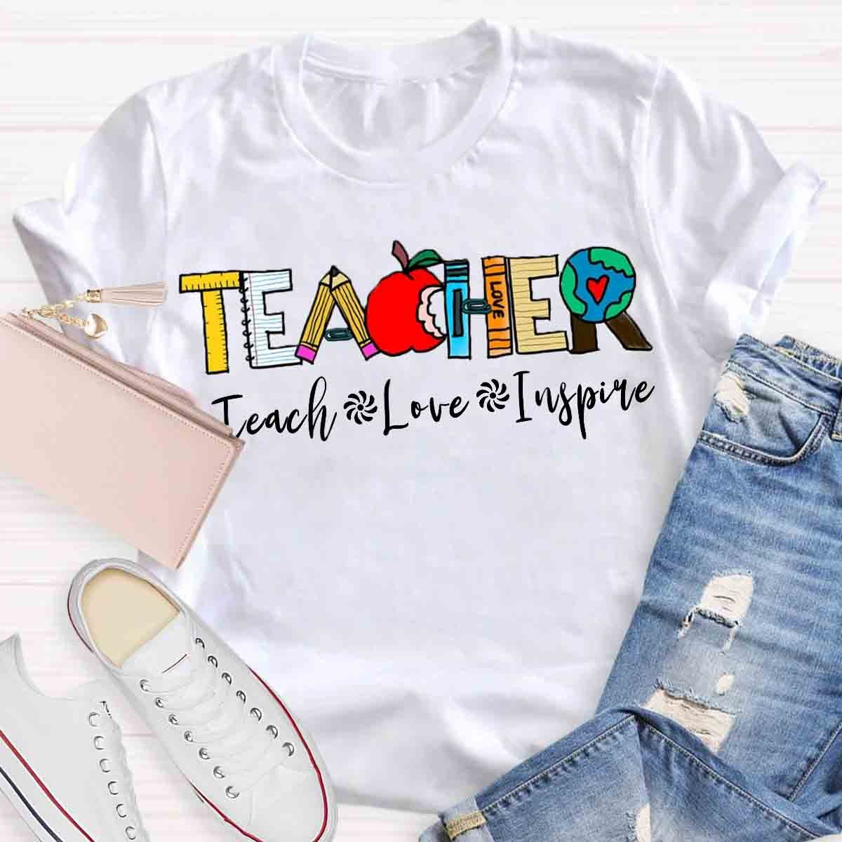 Teach Love Inspire Teacher T-Shirt