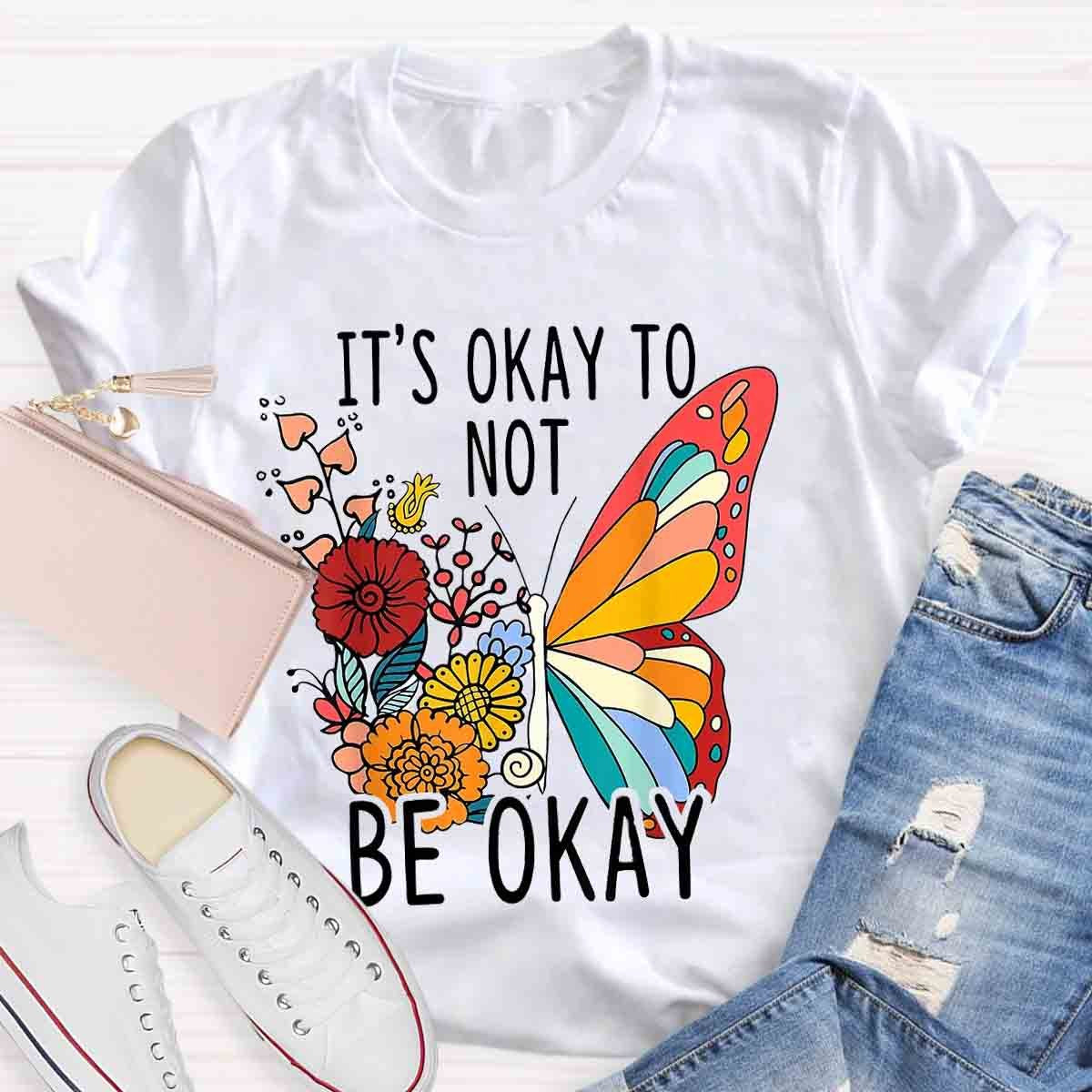 Its Okay Butterfly Floral T-Shirt