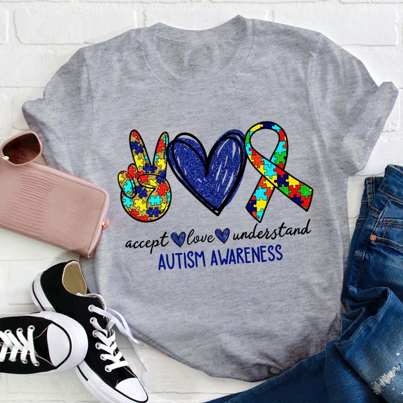 Teach Accept Understand Love Autism Awareness Teacher T-Shirt