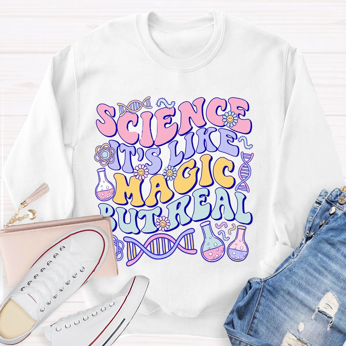 Science Like Magic But Real Science Teacher Sweatshirt