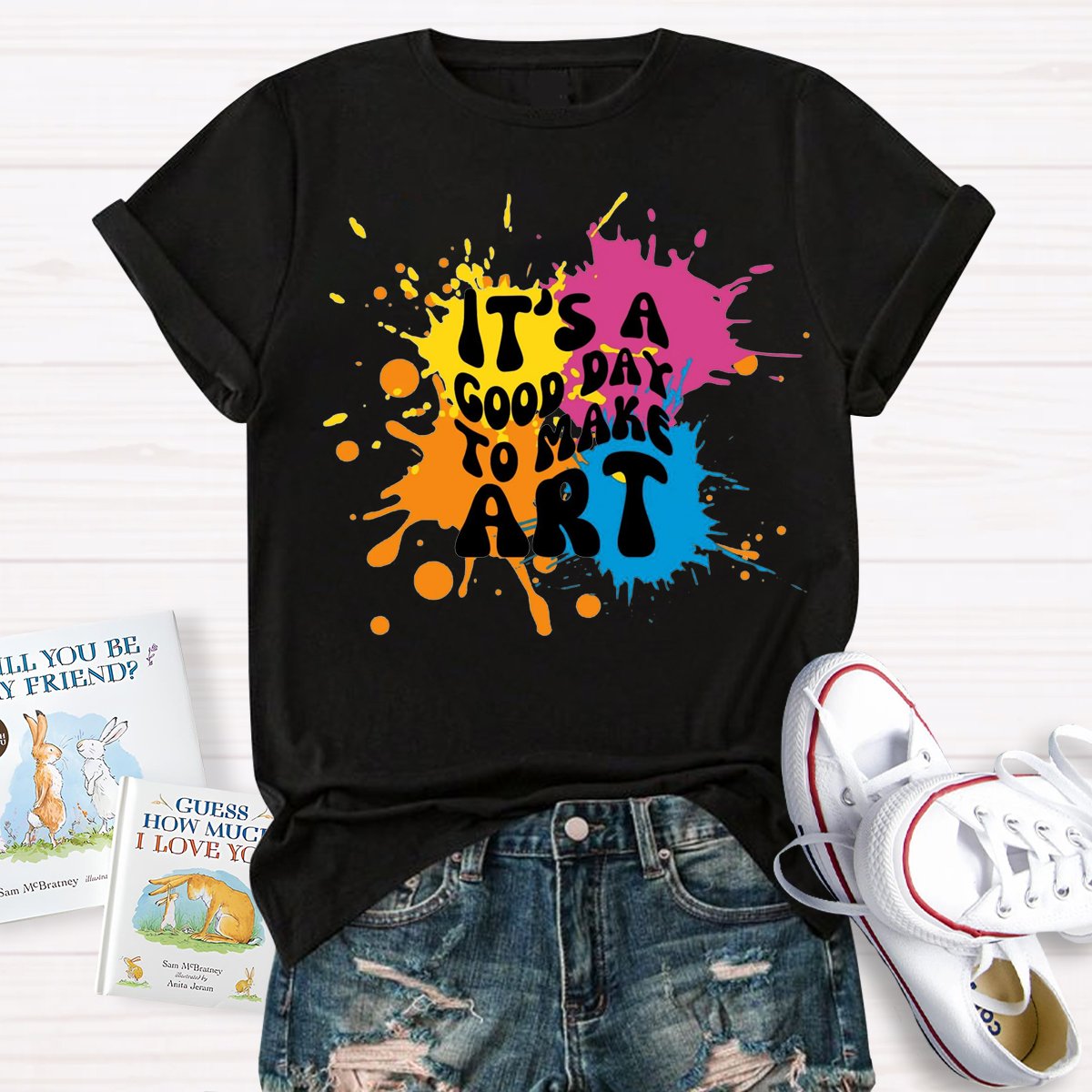 It's a Good Day To Make Art Art Teacher Art Student Art Classroom T-Shirt