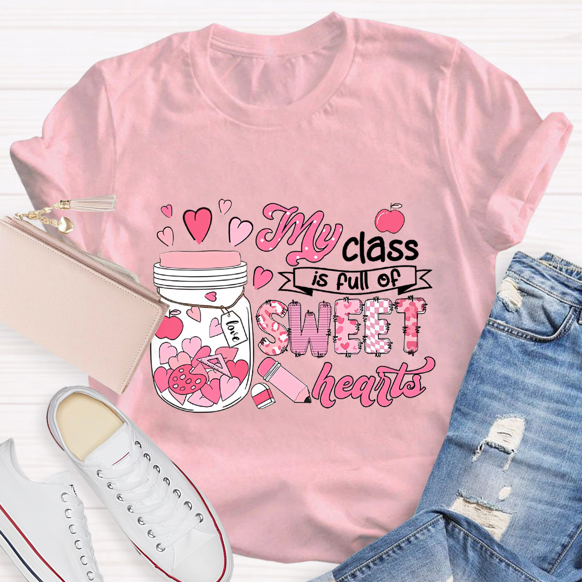 My Class Is Full Of Sweet Heart Teacher T-Shirt