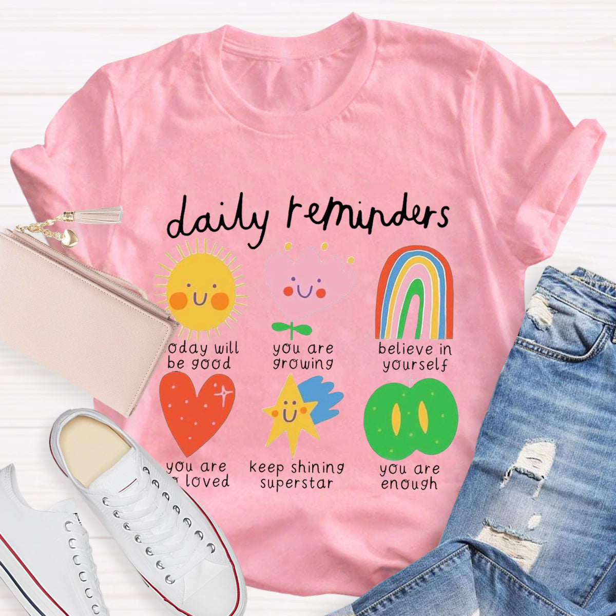 Daily Reminders Positive Teacher T-Shirt