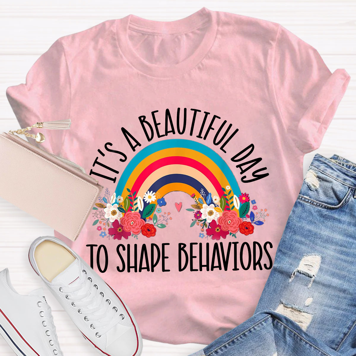 It's A Beautiful Day To Shape Behaviors T-Shirt