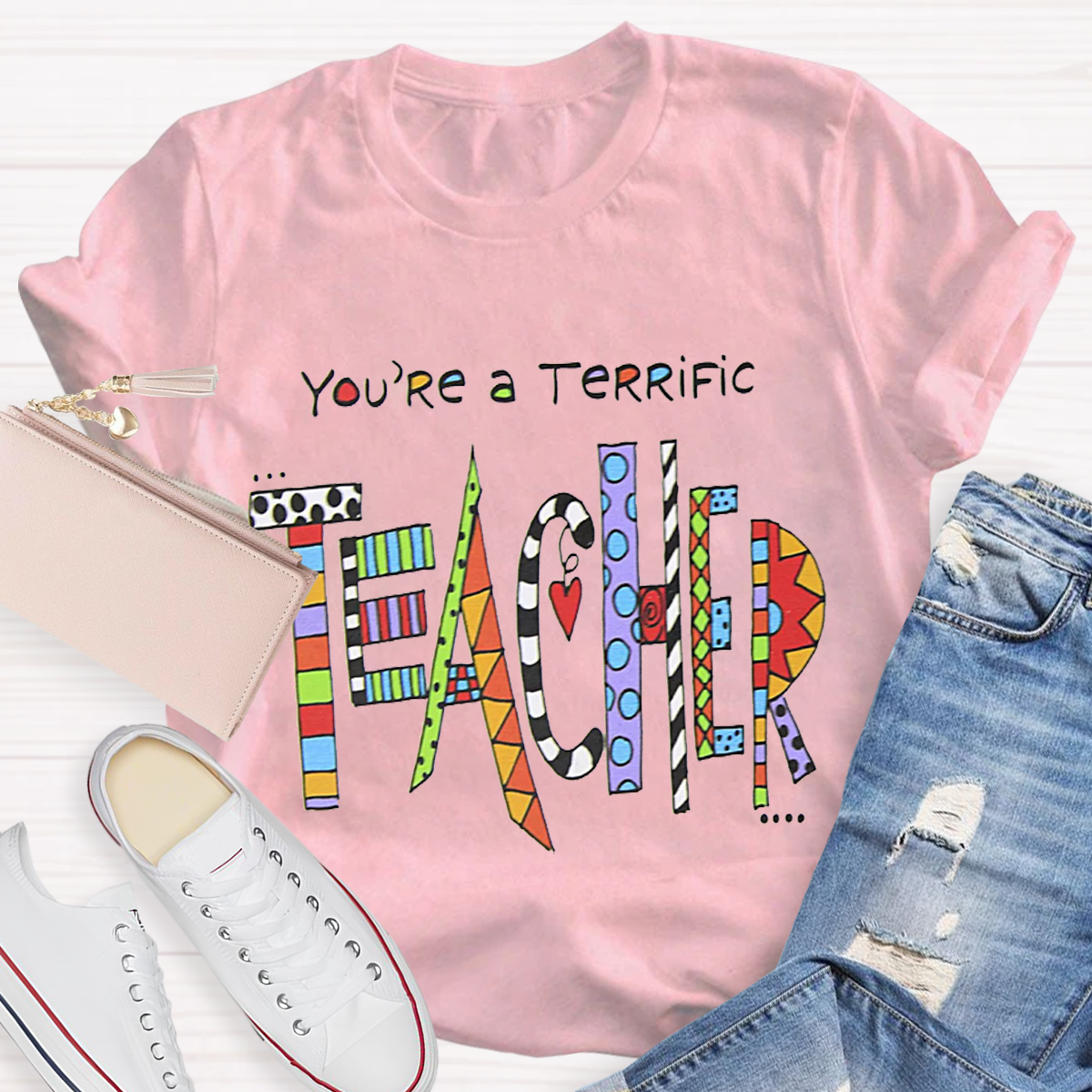 You Are A Terrific Teacher T-Shirt