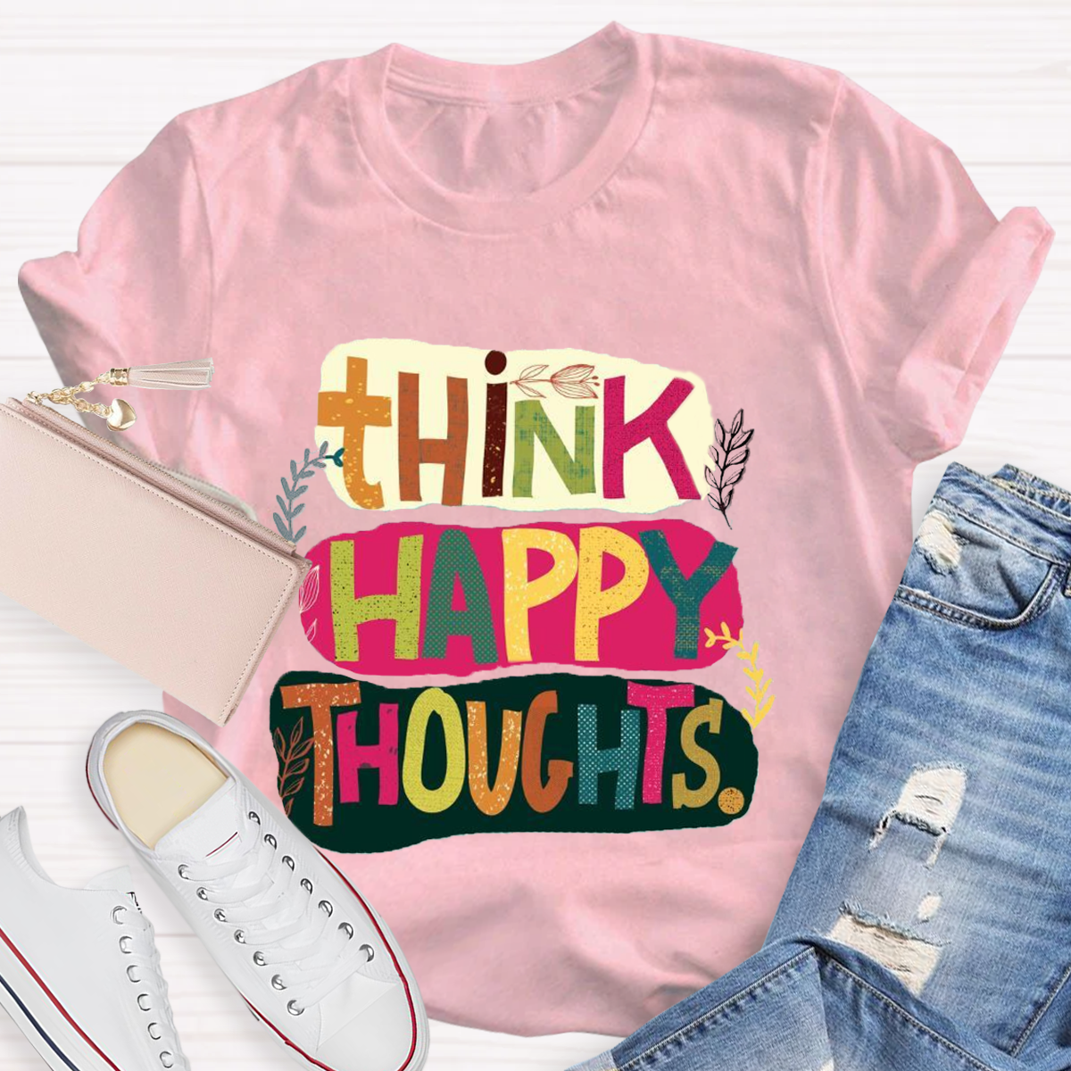 Think Happy Thoughts T-Shirt