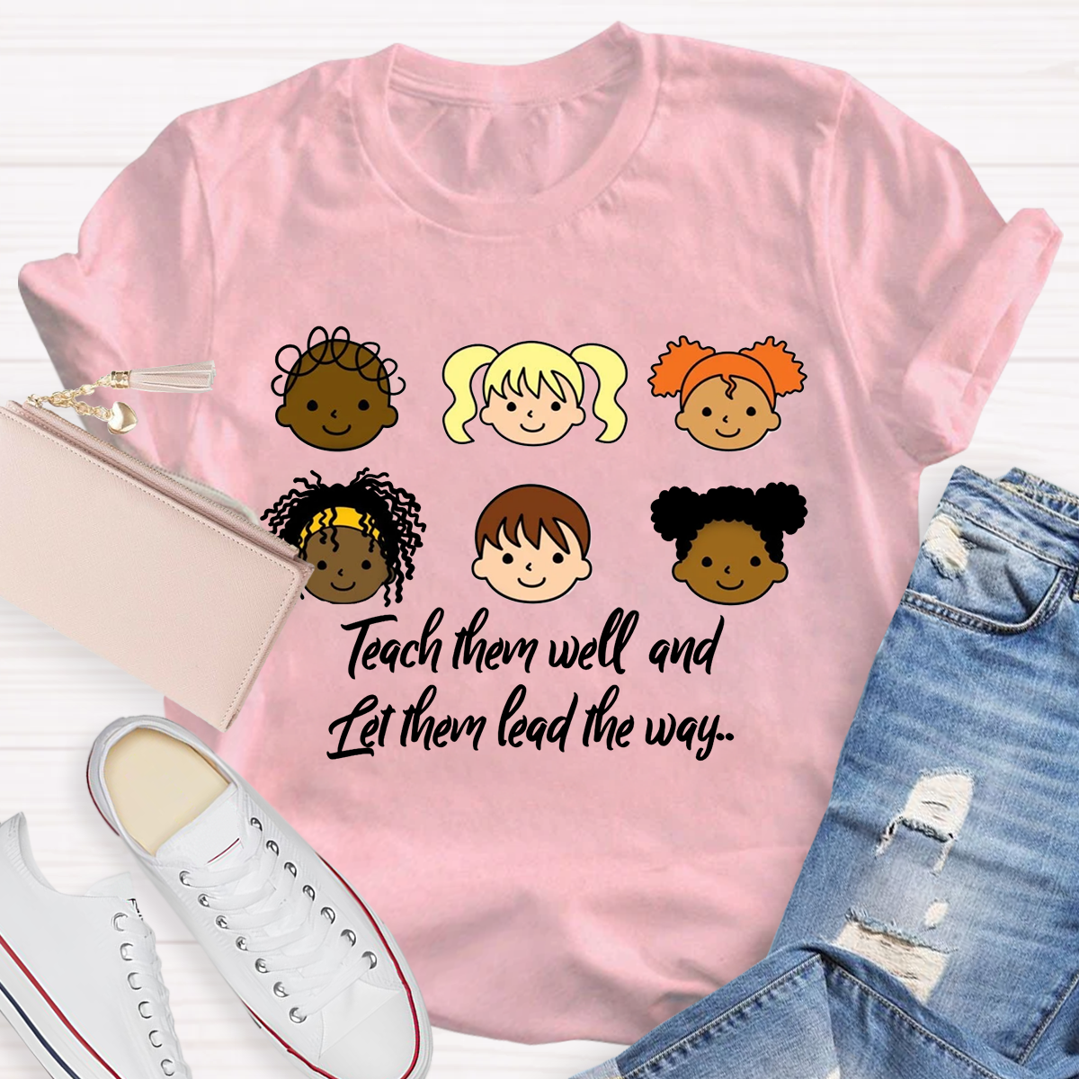 Teacher Them Well And Let Them Lead The Way T-Shirt