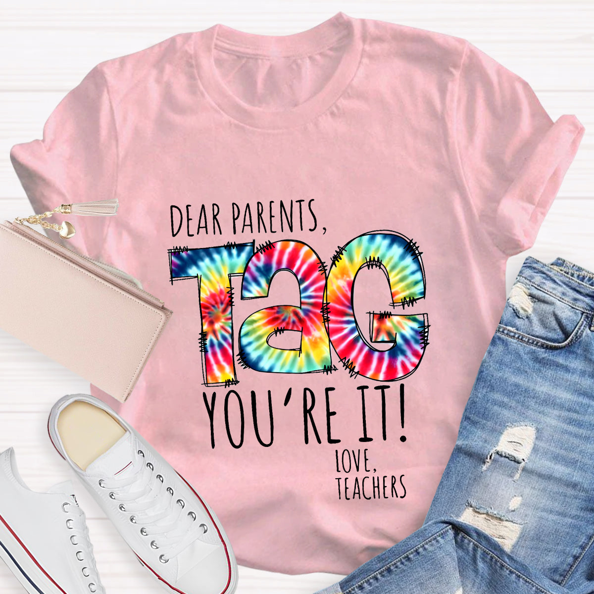 Dear Parents Tag You're It T-Shirt