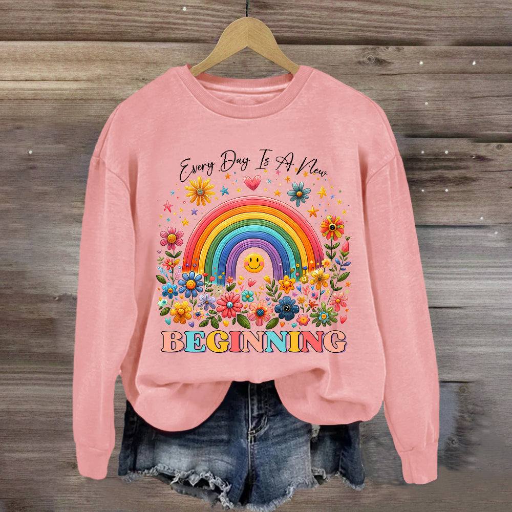 Everyday Is A New Beginning Sweatshirt